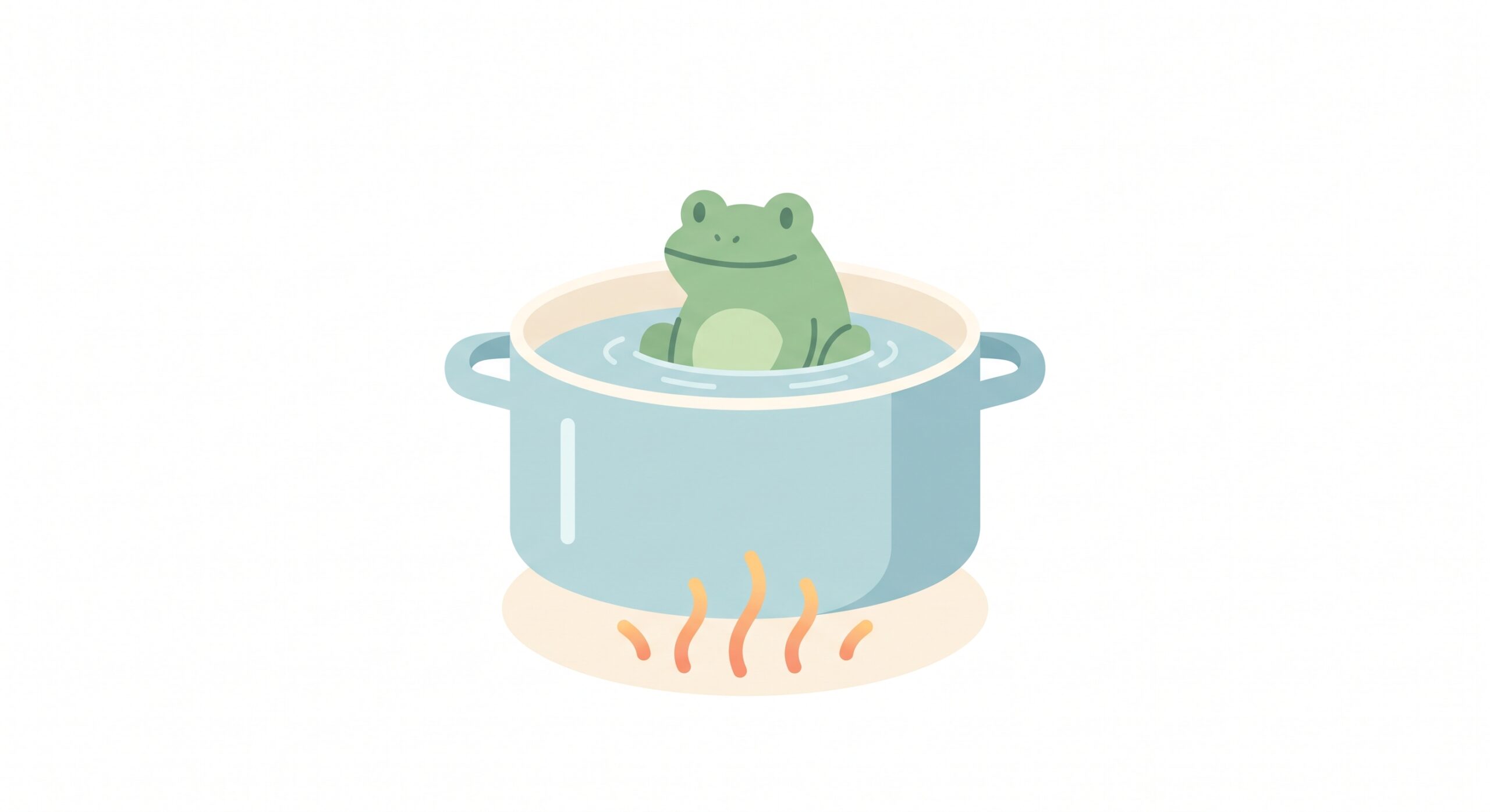 茹でガエル現象